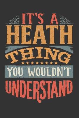 Book cover for Its A Heath Thing You Wouldnt Understand