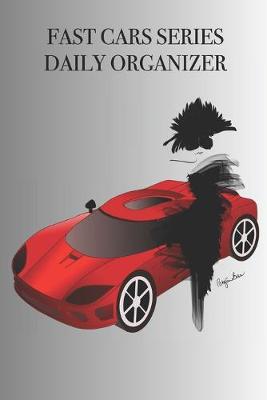 Book cover for Fast Cars Series Daily Organizer