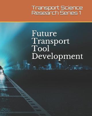 Book cover for Future Transport Tool Development