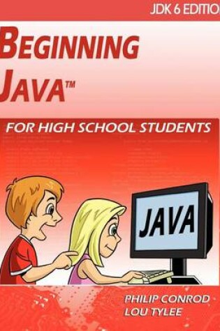 Cover of Beginning Java for High School Students - Jdk6 Edition