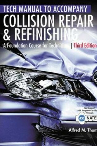 Cover of Tech Manual for Thomas/Jund's Collision Repair and Refinishing: A Foundation Course for Technicians