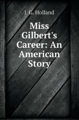 Cover of Miss Gilbert's Career