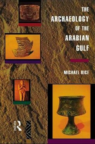 Cover of The Archaeology of the Arabian Gulf