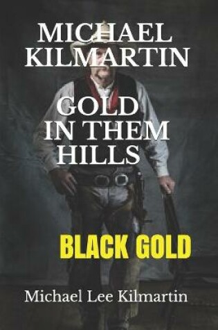 Cover of Michael Kilmartin Gold in Them Hills