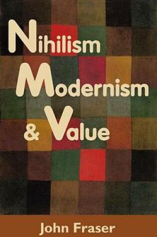 Cover of Nihilism, Modernism, and Value
