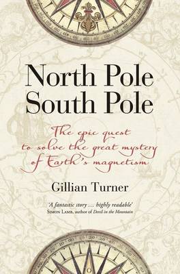 Book cover for North Pole, South Pole: The Quest to Understand Earth's Magnestism