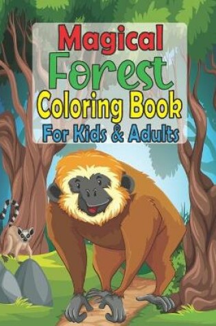 Cover of Magical Forests Coloring Book for Kids & Adults