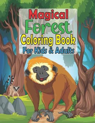 Book cover for Magical Forests Coloring Book for Kids & Adults