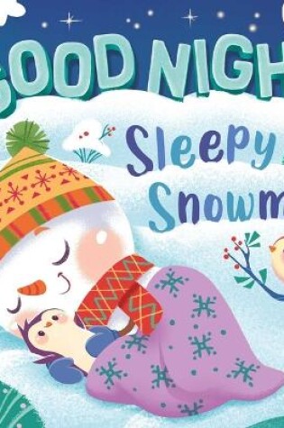 Cover of Goodnight, Sleepy Snowman