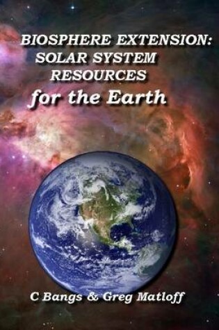 Cover of Biosphere Extension: Solar System Resources for the Earth