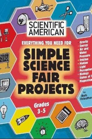 Cover of Scientific American, Simple Science Fair Projects, Grades 3-5