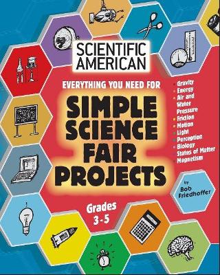 Cover of Scientific American, Simple Science Fair Projects, Grades 3-5