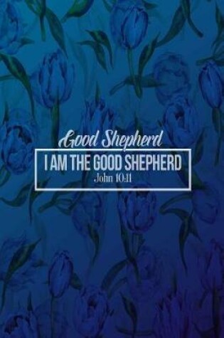 Cover of I Am the Good Shepherd