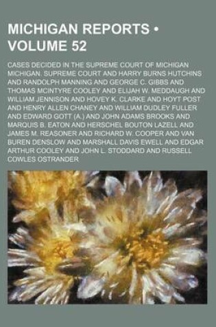 Cover of Michigan Reports (Volume 52); Cases Decided in the Supreme Court of Michigan