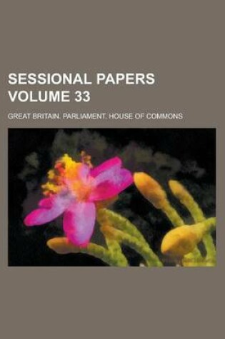 Cover of Sessional Papers Volume 33