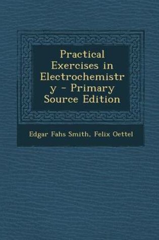 Cover of Practical Exercises in Electrochemistry - Primary Source Edition