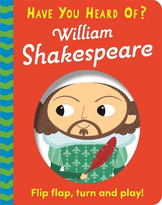 Book cover for Have You Heard Of?: William Shakespeare