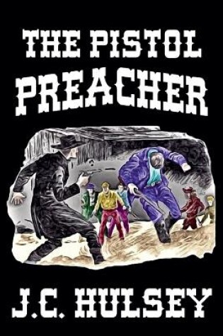 Cover of The Pistol Preacher