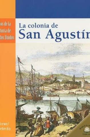 Cover of La Colonia de San Agustín (the Settling of St. Augustine)