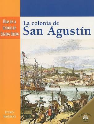 Book cover for La Colonia de San Agustín (the Settling of St. Augustine)