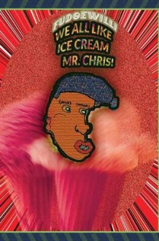 Cover of We all like Ice Cream, Mr. Chris