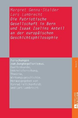 Book cover for Die Patriotische Gesellschaft in Bern Und Isaak Iselins Anteil an Der Europaeischen Geschichtsphilosophie