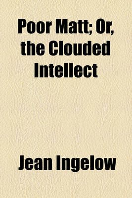 Book cover for Poor Matt; Or, the Clouded Intellect