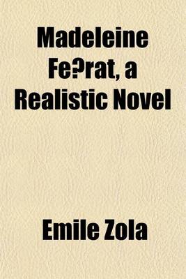 Book cover for Madeleine Férat, a Realistic Novel