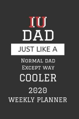 Cover of IU Dad Weekly Planner 2020