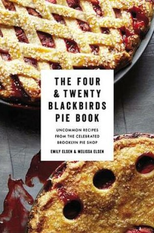 Cover of The Four & Twenty Blackbirds Pie Book