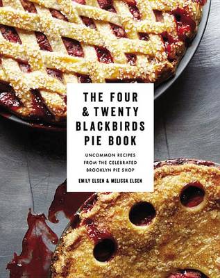 Book cover for The Four & Twenty Blackbirds Pie Book