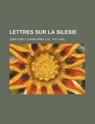 Book cover for Lettres Sur La Silesie