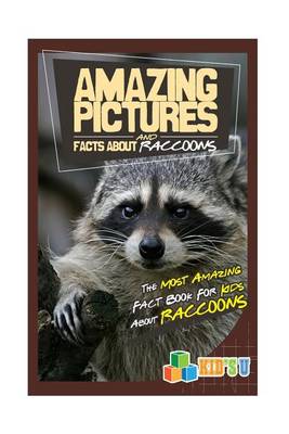 Book cover for Amazing Pictures and Facts about Raccoons