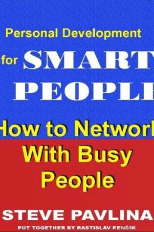 Cover of How to Network With Busy People: Personal Development for Smart People