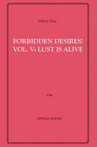 Cover of Forbidden Desires! Volume Five