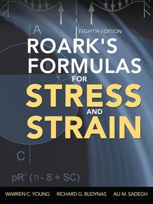 Book cover for Roark's Formulas for Stress and Strain