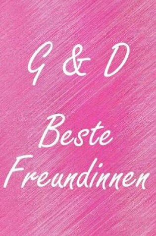 Cover of G & D. Beste Freundinnen