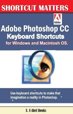 Book cover for Adobe Photoshop CC Keyboard Shortcuts for Windows and Macintosh.