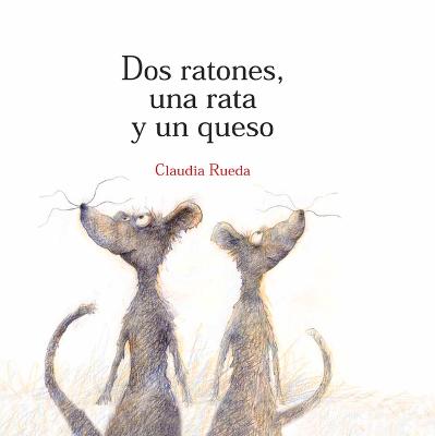 Book cover for DOS Ratones, Una Rata Y Un Queso
