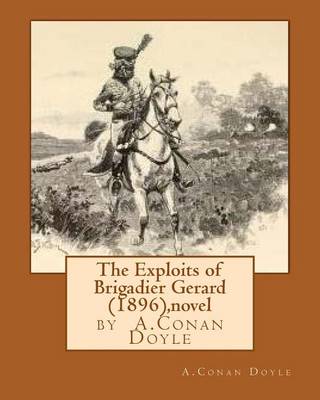 Book cover for The Exploits of Brigadier Gerard (1896), by A.Conan Doyle (novel)