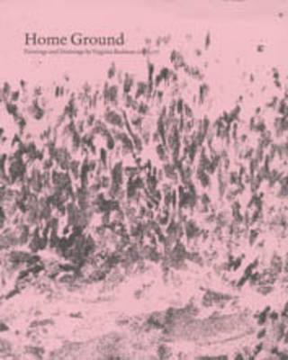 Book cover for Home Ground, Paintings and Drawings by Virginia Bodman