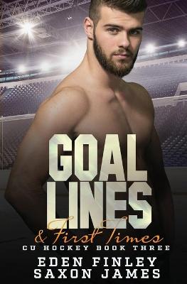 Goal Lines & First Times by Saxon James, Eden Finley