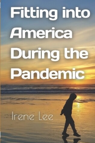 Cover of Fitting into America During the Pandemic