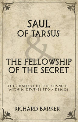 Cover of Saul of Tarsus and the Fellowship of the Secret
