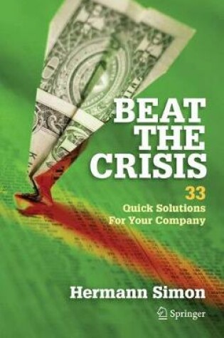 Cover of Beat the Crisis: 33 Quick Solutions for Your Company