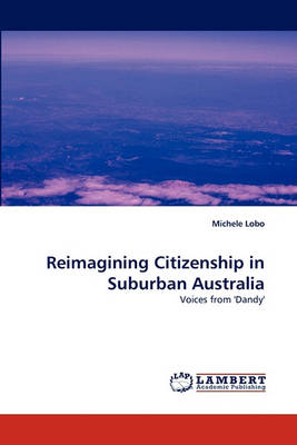 Book cover for Reimagining Citizenship in Suburban Australia