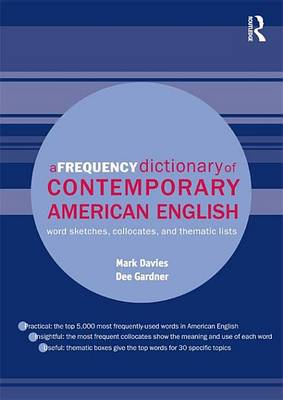 Book cover for Frequency Dictionary of American English, A: Word Sketches, Collocates and Thematic Lists