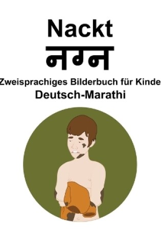Cover of Deutsch-Marathi Nackt Zweisprachiges Bilderbuch für Kinder