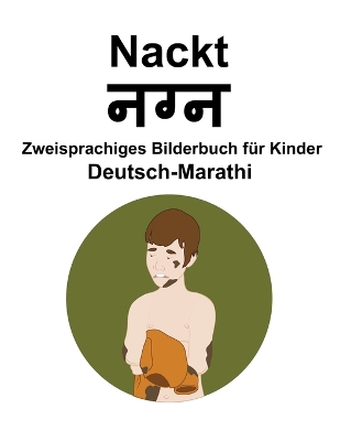 Book cover for Deutsch-Marathi Nackt Zweisprachiges Bilderbuch für Kinder