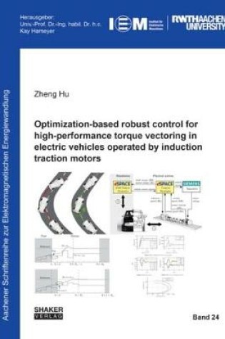 Cover of Optimization-Based Robust Control for High-Performance Torque Vectoring in Electric Vehicles Operated by Induction Traction Motors